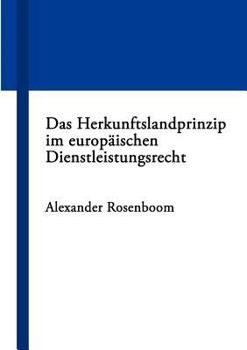 Paperback Das Herkunftslandprinzip im europäischen Dienstleistungsrecht [German] Book