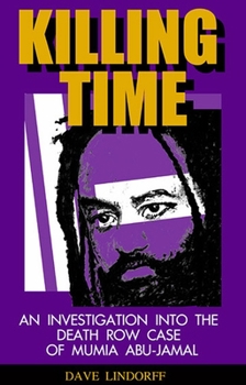 Paperback Killing Time: An Investigation Into the Death Row Case of Mumia Abu-Jamal Book
