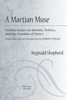 Hardcover A Martian Muse: Further Essays on Identity, Politics, and the Freedom of Poetry Book