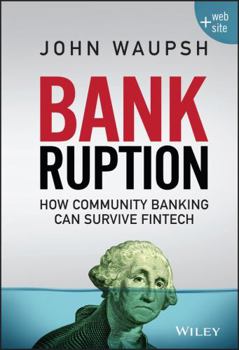 Hardcover Bankruption: How Community Banking Can Survive Fintech Book