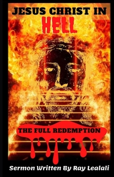 Paperback Jesus Christ In Hell: The Full Redemption Book