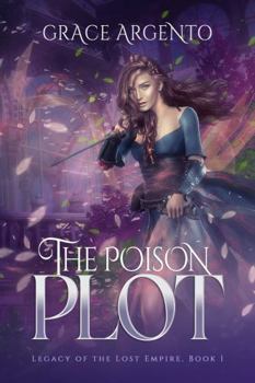 Paperback The Poison Plot (Legacy of the Lost Empire) Book