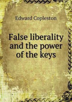 Paperback False Liberality and the Power of the Keys Book