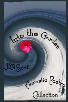 Paperback Into the Garden: Acrostic Poetry Collection Book