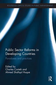 Paperback Public Sector Reforms in Developing Countries: Paradoxes and Practices Book