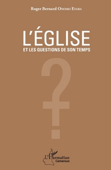 Paperback L'église et les questions de son temps [French] Book