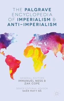 Hardcover The Palgrave Encyclopedia of Imperialism and Anti-Imperialism Book