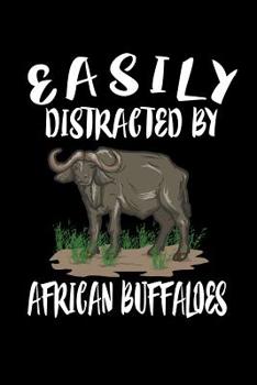 Paperback Easily Distracted By African Buffaloes: Animal Nature Collection Book