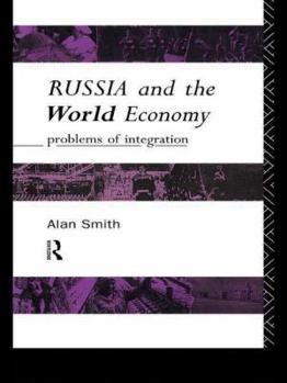 Paperback Russia and the World Economy: Problems of Integration Book