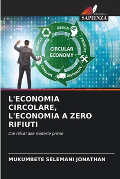 Paperback L'Economia Circolare, l'Economia a Zero Rifiuti [Italian] Book