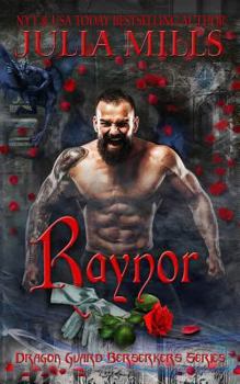 Raynor - Book #3 of the Dragon Guard Berserkers