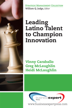 Paperback Leading Latino Talent to Champion Innovation Book