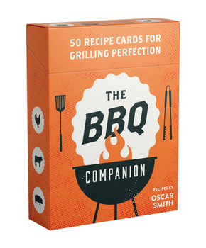 Paperback The BBQ Companion: 50 Recipe Cards for Grilling Perfection Book