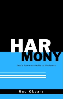 Paperback Harmony: God's Peace as a Guide to Wholeness Book