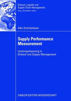 Paperback Supply Performance Measurement: Leistungsmessung in Einkauf Und Supply Management [German] Book
