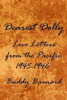 Paperback Dearest Dolly: Love Letters from the Pacific 1945-1946 Book