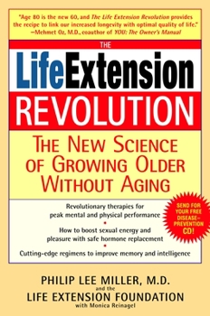Paperback The Life Extension Revolution: The New Science of Growing Older Without Aging Book