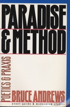 Paradise and Method: Poetry and Praxis (Avant-Garde & Modernism Studies) - Book  of the Avant-Garde & Modernism Studies