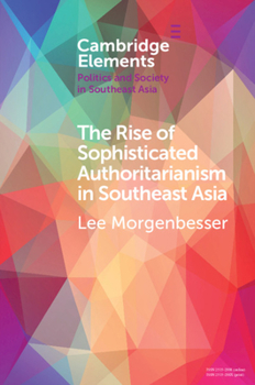 Paperback The Rise of Sophisticated Authoritarianism in Southeast Asia Book