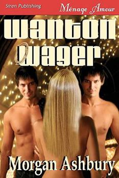Paperback Wanton Wager (Siren Menage Amour 60) Book