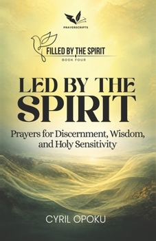Paperback Led by the Spirit: Prayers for Discernment, Wisdom, and Holy Sensitivity Book