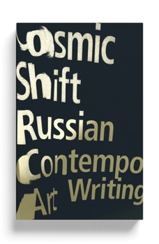 Paperback Cosmic Shift: Russian Contemporary Art Writing Book
