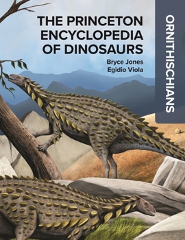 Hardcover The Princeton Encyclopedia of Dinosaurs: Ornithischians Book