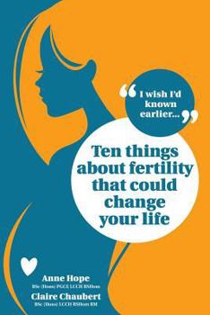 Paperback Ten Things about Fertility That Could Change Your Life Book