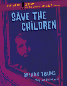 Paperback Save the Children: Orphan Trains Book