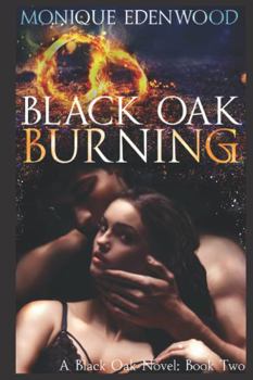 Black Oak Burning - Book #2 of the Black Oak