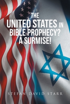 Paperback The United States In Bible Prophecy? A Surmise! Book