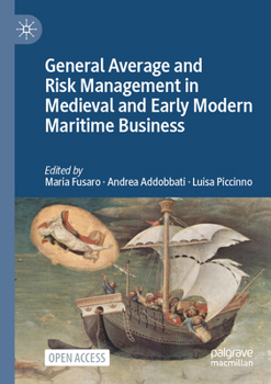 Paperback General Average and Risk Management in Medieval and Early Modern Maritime Business Book
