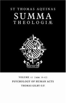 Summa Theologiae: Volume 17, Psychology of Human Acts: 1a2ae. 6-17 - Book #17 of the Summa Theologiae