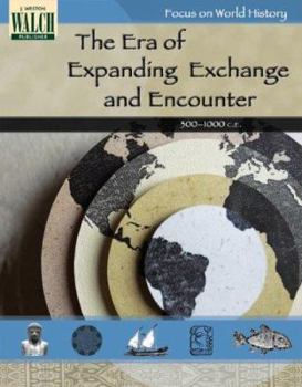 Paperback Focus on World History: The Era of Expanding Exchange and Encounter -- 300-1 Book