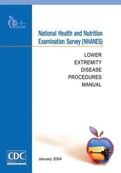 Paperback National Health and Nutrition Examination Survey (NHANES): Lower Extremity Disease Procedures Manual Book