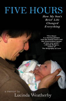 Paperback Five Hours: How My Son's Brief Life Changed Everything Book
