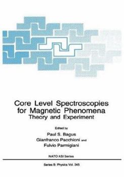 Hardcover Core Level Spectroscopies for Magnetic Phenomena: Theory and Experiment Book