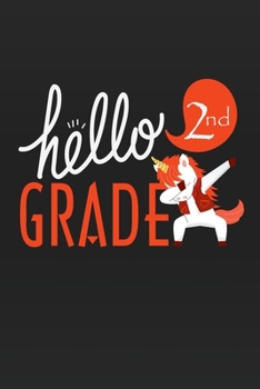 Hello 2nd Grade: Unicorn School primary composition notebook for kids Wide Ruled copy book for elementary kids school supplies student teacher daily creative writing journal