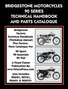 Paperback Bridgestone Motorcycles 90 Series Technical Handbook and Parts Catalogue Book