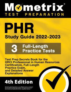 Paperback PHR Study Guide 2022-2023: Test Prep Secrets Book for the HRCI Professional in Human Resources Certification, Full-Length Practice Exam, Detailed ... [4th Edition] (Mometrix Test Preparation) Book