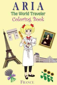 Paperback ARIA The World Traveler Coloring Book: France Book