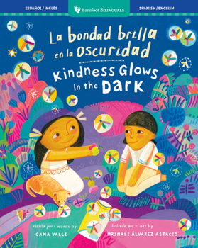 Hardcover La Bondad Brilla En La Oscuridad / Kindness Glows in the Dark Book