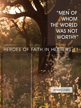 Paperback Men of Whom the World Was Not Worthy Book