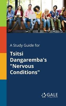 Paperback A Study Guide for Tsitsi Dangaremba's "Nervous Conditions" Book