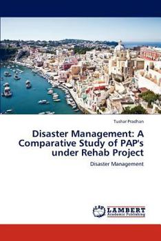 Paperback Disaster Management: A Comparative Study of PAP's under Rehab Project Book