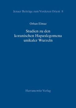 Paperback Studien Zu Den Koranischen Hapaxlegomena Unikaler Wurzeln [German] Book