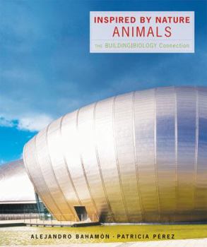 Paperback Inspired by Nature: Animals: The Building/Biology Connection Book