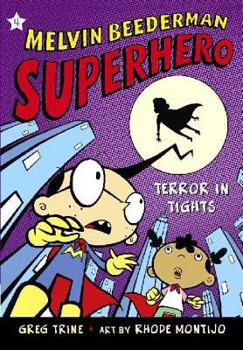 Terror in Tights (Melvin Beederman, Superhero) - Book #4 of the Melvin Beederman Superhero