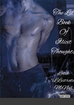 Paperback Lil Book Of iLLicit Thoughts Book