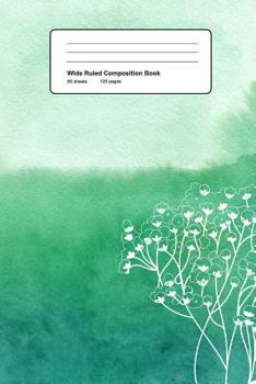 Paperback Wide Ruled Composition Book: Green Watercolor Floral Compact Notebook Book